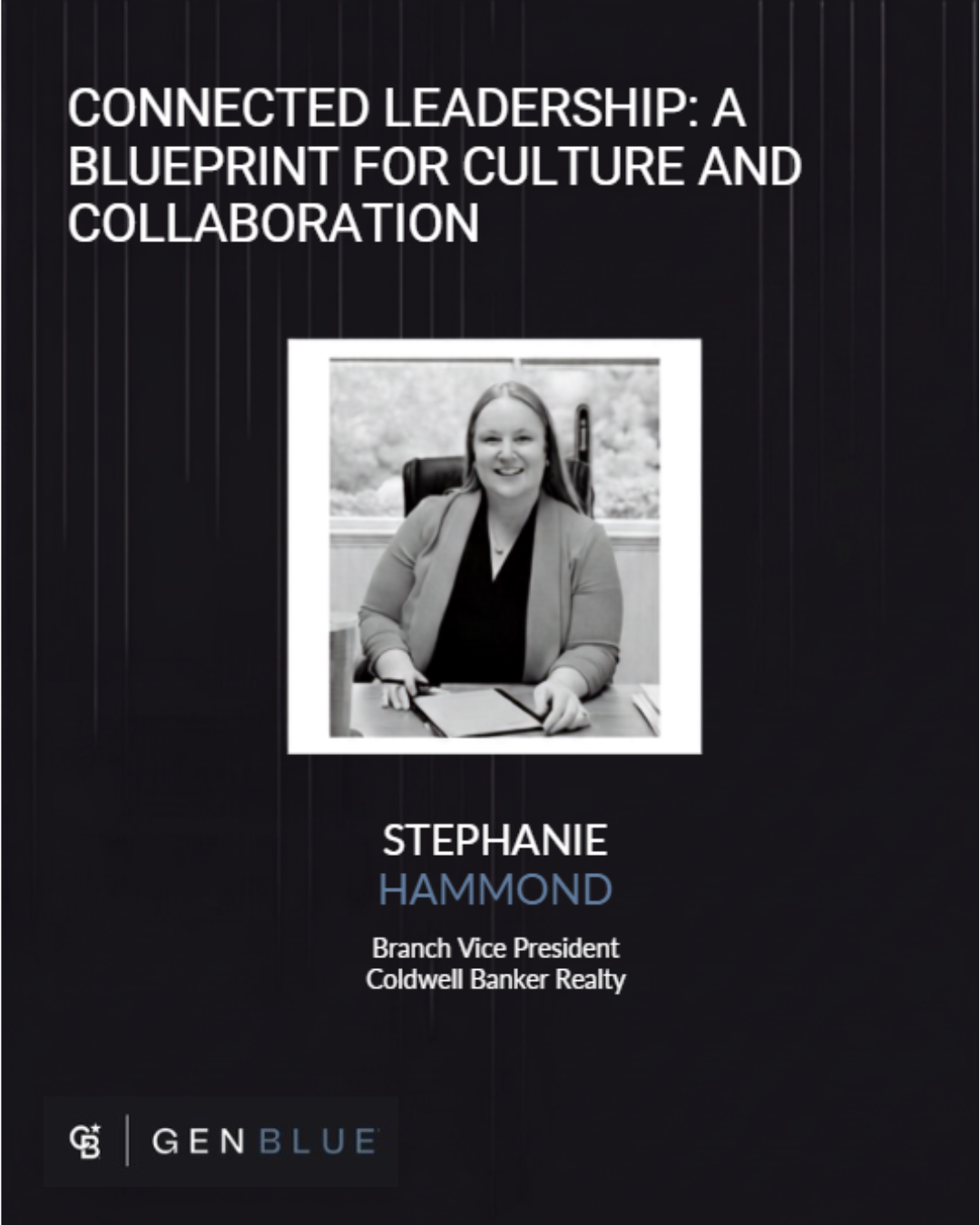 Stephanie Hammond featured speaker at Gen Blue — Connected Leadership: A Blueprint for Culture and Collaboration